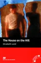 The House on the Hill: Beginner Level - Elizabeth Laird