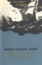 Паломничество Чайльд Гарольда - George Gordon Byron