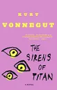The Sirens of Titan - Kurt Vonnegut