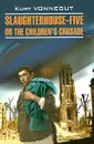 Slaughterhouse-Five or the Children's Crusade - Kurt Vonnegut