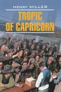 Tropic of Capricorn - Henry Miller