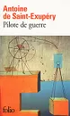 Pilote de Guerre - де Сент-Экзюпери Антуан