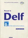 Reussir le delf niveau B2 (+ CD-ROM) - Beatrice Dupoux, Anne-Marie Havard, Maylis Martial, Mathieu Weeger