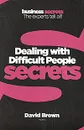 Dealing With Difficult People Secrets - David Brown