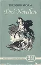 Theodor Storm. Drei Novellen - Theodor Storm