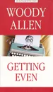 Getting Even - Woody Allen