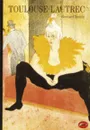 Toulouse-Lautrec - Bernard Denvir