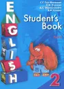 English 2: Student's Book / Английский язык. 2 класс. В 2 частях. Часть 1 - С. Г. Тер-Минасова, Л. М. Узунова, Д. С. Обукаускайте, Е. И. Сухина