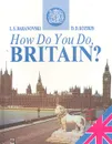 How Do You Do, Britain! - Л. С. Барановский, Д. Д. Козикис