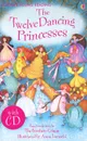 The Twelve Dancing Princesses (+ CD-ROM) - Хельбраф Эмма