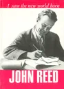 I saw the new world born - John Reed