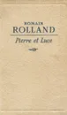 Pierre et Luce - Romain Rolland