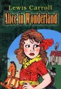Alice in Wonderland - Lewis Carroll