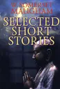 Selected Short Stories - W. Somerset Maugham