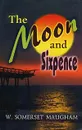 The Moon and Sixpence - W. Somerset Maugham