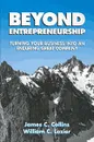 Beyond Entrepreneurship: Turning Your Business into an Enduring Great Company - James C. Collins, William C. Lazier