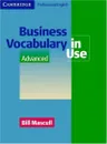 Business Vocabulary in Use Advanced (Cambridge Professional English) - Bill Mascull