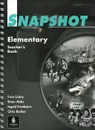 Snapshot: Elementary: Teachers' Book - Fran Linley, Brian Abbs, Ingrid Freebairn, Chris Barker