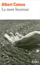 La mort heureuse - Albert Camus