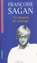 Un chagrin de passage - Francoise Sagan
