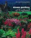 Dream Gardens of England: 100 Inspirational Gardens - Barbara Baker, Jerry Harpur, Marcus Harpur