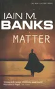 Matter - Бэнкс Иэн