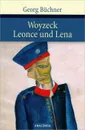 Woyzeck. Leonce und Lena - Georg Buchner