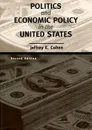 Politics and Economic Policy in the United States - Jeffrey E. Cohen