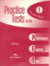 Practice Tests for the Pet. Student's book - Elizabeth Gray, Neil O'Suilivan