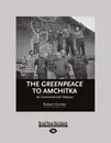 The Greenpeace To Amchitka: An Environmental Odyssey - Robert Hunter
