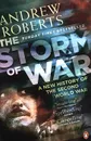 The Storm of War: A New History of the Second World War - Робертс Эндрю