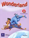 Wonderland: Junior B: Teachers Book - Judy Copage
