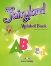 Fairyland 3: Alphabet Book - Virginia Evans, Jenny Dooley