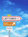Latitudes 1: Cahier d'exercices (+ CD-ROM) - Regine Merieux, Yves Loiseau