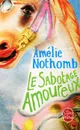 Le Sabotage Amoureux - Amelie Nothomb