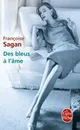 Des bleus a l'ame - Francoise Sagan