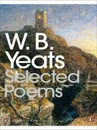 Selected Poems - W. B. Yeats