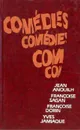 Comedies - Jean Anouilh, Francoise Sagan, Francoise Dorin, Yves Jamiaque