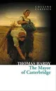 The Mayor Of Casterbridge - Hardy T.