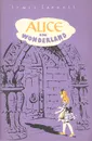 Alice in Wonderland - Lewis Carroll