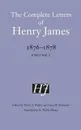 The Complete Letters of Henry James: 1876-1878: Volume 1 - Henry James