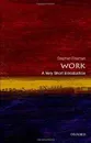 Work: A Very Short Introduction (Very Short Introductions) - Stephen Fineman