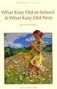 What Katy Did at School & What Katy Did Next - Susan Coolidge