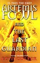 Artemis Fowl and the Last Guardian - Колфер Йон