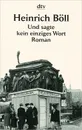 Und sagte kein einziges Wort - Heinrich Boll