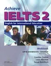 Achieve IELTS 2: English for International Education (+ CD-ROM) - Caroline Cushen, Louis Harrison, Susan Hutchison