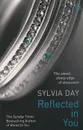 Reflected in You - Sylvia Day