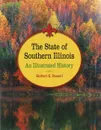 The State of Southern Illinois: An Illustrated History - Herbert K. Russell