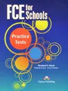 FCE for Schools: Practice Tests: Student's Book - Virginia Evans, Jenny Dooley