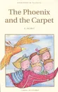 The Phoenix and the Carpet - E. Nesbit